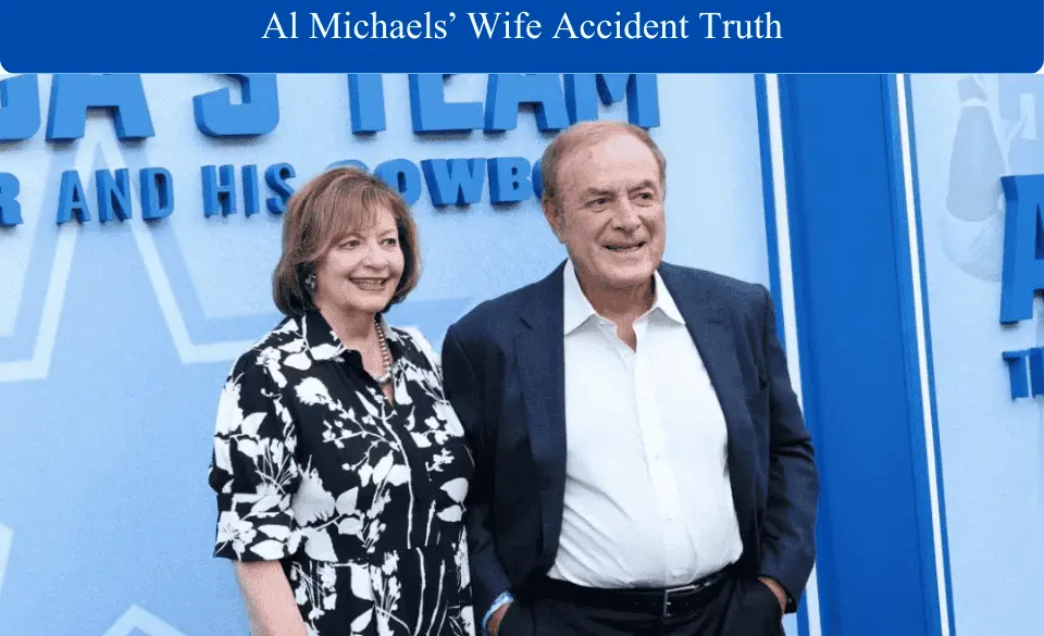 Al Michaels’ Wife Accident Truth